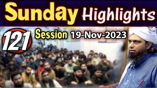 121- Public Session's Highlights Recorded on Sunday (19-Nov---2023) I Engineer Muhammad Ali Mirza