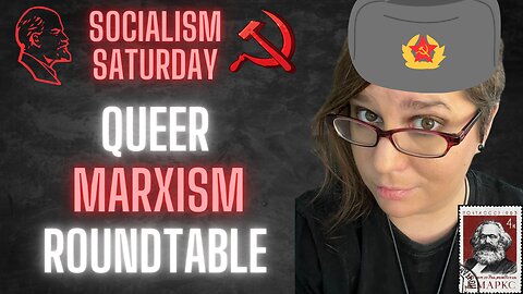 Socialism Saturday: Queer Marxism Roundtable