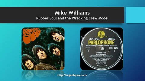 Sage of Quay™ - Mike Williams - Rubber Soul and the Wrecking Crew Model (Apr 2023)