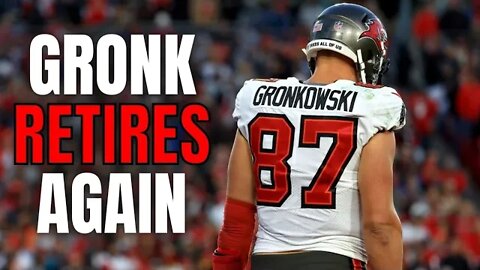 Rob Gronkowski RETIRES Again | Is He Really Done This Time?