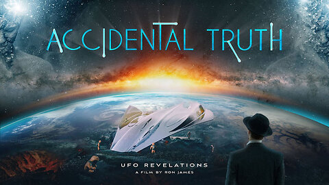 Accidental Truth: UFO Revelations (2023)