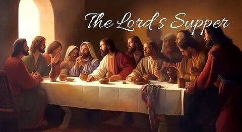 +36 THE LORD'S SUPPER, 1 Corinthians 11:23-24 (Till He Comes)