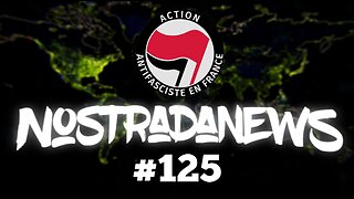 NostradaNews #125 Quelques évènements dans le monde que vous avez peut être raté