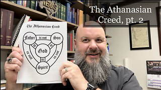 2023.06.18 – Athanasian Creed, pt. 2