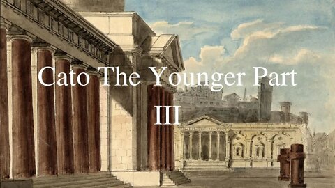 Cato The Younger Part III | How Cato Caused The First Triumvirate