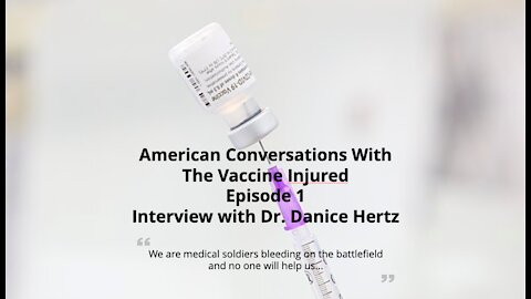 American Conversations with Vaccine Injured - Interview with Dr. Danice Hertz