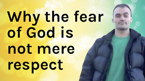 What does it mean to fear God?