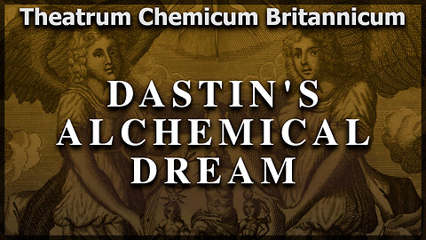 John Dastin's Alchemical Dream (audiobook) - Theatrum Chemicum Britannicum