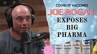 Joe Rogan Exposes Big Pharma