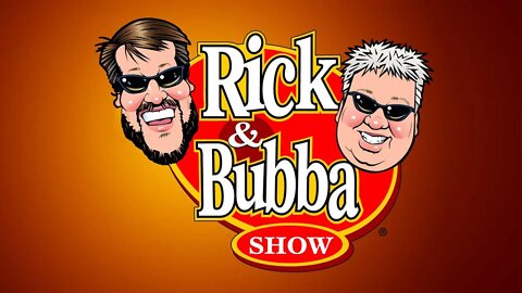 The Rick & Bubba Show - LIVE - July 22, 2022