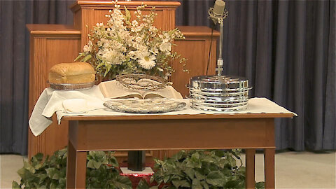 Bethel Bible Chapel - The Lord's Supper July 18, 2021