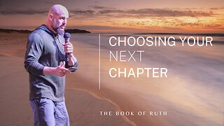 Choosing Your Next Chapter