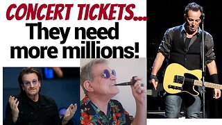 Rock stars and concert tickets... how many millions do they need?