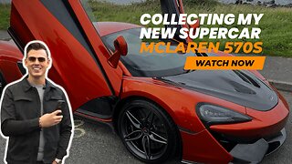 COME WITH ME TO COLLECT MY NEW SUPERCAR - MY FIRST EVER MCLAREN! SUPER CAR COLLECTION DAY EXPERIENCE