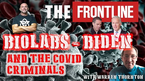 BIOLABS - BIDEN AND THE COVID CRIMINALS WITH LEE DAWSON