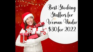 Best Stocking Stuffers for Women Under $30 in 2022