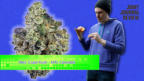 Kushector Joint Journal Review - Wes' Coast Kush by: MTL Cannabis