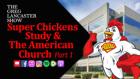 Super Chickens & The American Church Part 1 | The Greg Lancaster Show
