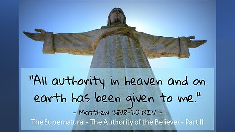 The Supernatural - The Authority of the Believer (Part II)