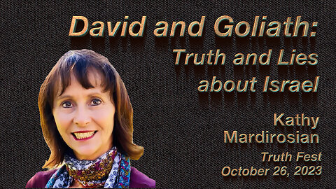 David and Goliath: Truth and Lies about Israel • Kathy Mardirosian