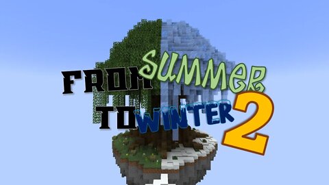 Minecraft From Summer to Winter 2