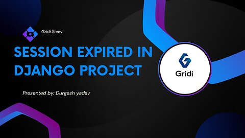 Session Time Out in django project|your session has expired please login again @gridi_durgesh ​