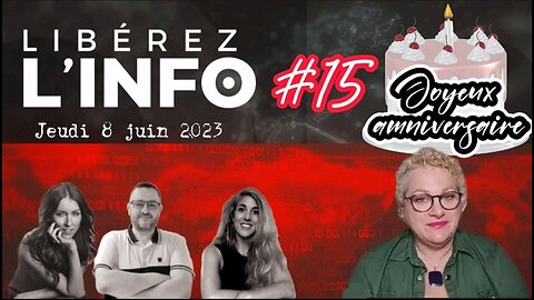 LIBÉREZ L'INFO #15 - Soirée anniversaire - 8.06.23