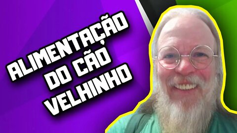 Alimentação natural para Cães idosos | Dr. Edgard Gomes | Alimentação natural para Cães