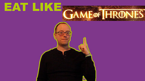 EAT LIKE GAME OF THRONES - EPG EP 40