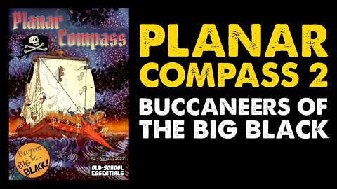 Planar Compass #2: Buccaneers of the Big Black: DnD Zine Review