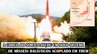 A Coreia Do Norte Lançou Um Novo Sistema De Mísseis Balísticos Acoplado Em Trem