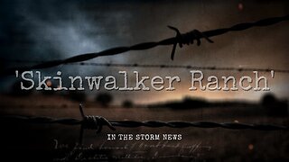 'Skinwalker Ranch' June 16th. 'Highlights'