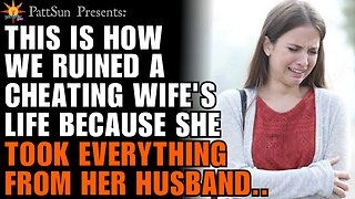 We ruined a CHEATING WIFE's life because she took everything from her husband
