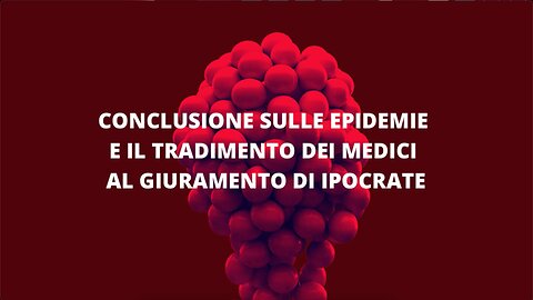 3° incontro: Conclusione sulle epidemie e il tradimento dei medici...