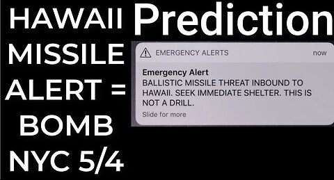 Prediction: HAWAII MISSILE ALERT = DIRTY BOMB NYC - May 4