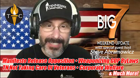 Manifesto Release Opposition, Weaponizing GOP ByLaws, TN Not Taking Care Of Veterans & Much More!