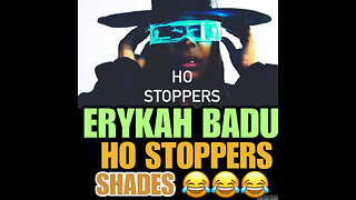 NIMH Ep 555 Eryjah Badu “HO STOPPERS” Shades! UNFOLLOW ME TOUR!