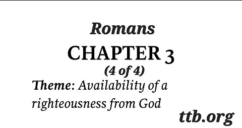 Romans Chapter 3 (Bible Study) (4 of 4)
