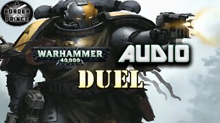 Warhammer 40k Audio Duel A Silver Templars Story