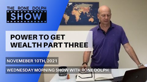 Power To Get Wealth Part Three - Wednesday Message | The Rone Dolph Show