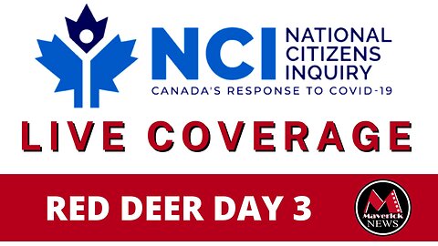 National Citizens Inquiry Day 3 Red Deer Alberta | Maverick News Live With Call In Show