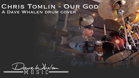 Chris Tomlin - Our God Drum Cover