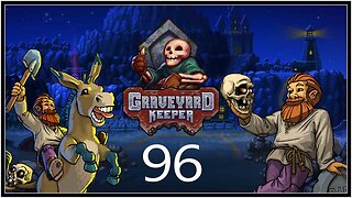 Of Swords and Science. - Graveyard Keeper (all DLC) - S1E96