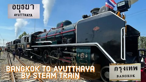 Steam Train from Hua Lamphong to Ayutthaya - Thailand 2023