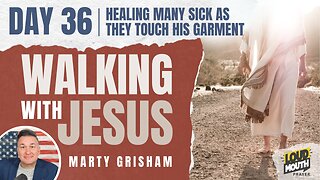 Prayer | Walking With Jesus - DAY 36 - HEALING MANY SICK AS THEY TOUCH HIS GARMENT -Loudmouth Prayer