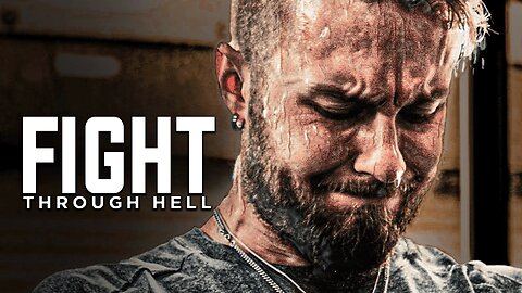 Fight Through Hell | Best Motivational Speech