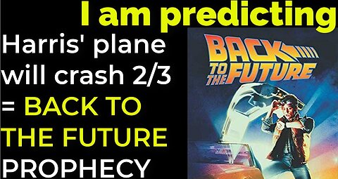 I am predicting: Harris' plane will crash on Feb 3 = BACK TO THE FUTURE PROPHECY