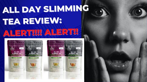 All Day Slimming Tea Review: is it good? does it work?