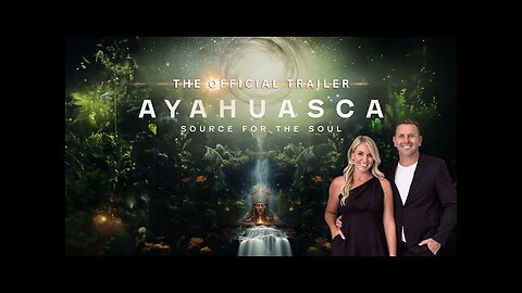 AYAHUASCA Source for the Soul | OFFICIAL TRAILER