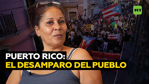 Puerto Rico: la dura realidad del pueblo